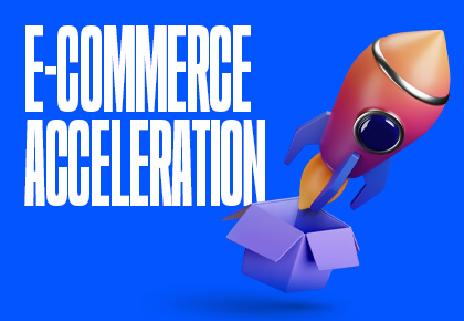 E-commerce Acceleration
